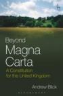 Image for Beyond Magna Carta: a constitution for the United Kingdom