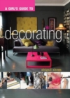 Image for A Girl&#39;s Guide to Decorating
