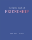 Image for The Little Book of Friendship