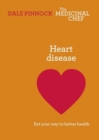 Image for Heart disease  : eat your way to better health