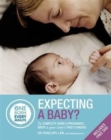 Image for Expecting a Baby : The Complete Guide to Your Baby&#39;s First 6 Weeks