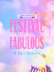 Image for Festival fabulous  : over 30 craft projects for a unique festival experience