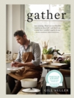 Image for Gather  : everyday seasonal recipes from a year in our landscapes