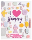 Image for I Heart Stamping : Over 50 Cute Japanese-Inspired Designs to Carve, Ink and Stamp