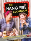 Image for The Hang Fire cookbook: recipes &amp; adventures in American BBQ