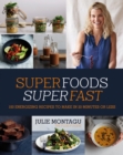 Image for Superfoods superfast: 100 energizing recipes to make in 20 minutes or less