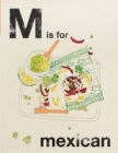 Image for Alphabet Cooking: M is For Mexican.
