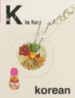 Image for Alphabet Cooking: K is For Korean.