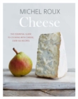 Image for Cheese  : the essential guide to cooking with cheese, over 100 recipes
