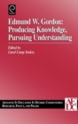 Image for Edmund W. Gordon : Producing Knowledge, Pursuing Understanding