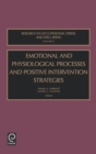 Image for Emotional and Physiological Processes and Positive Intervention Strategies