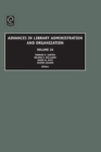 Image for Advances in library administration and organization. : Vol. 26