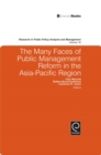 Image for The many faces of public management reform in the Asia-Pacific region