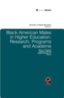 Image for Black American males in higher education: diminishing proportions
