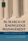 Image for In Search of Knowledge Management : Pursuing Primary Principles