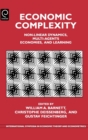 Image for Economic Complexity : Non-Linear Dynamics, Multi-Agents Economies, and Learning