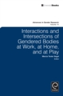 Image for Interactions and intersections of gendered bodies at work, at home, and at play