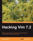 Image for Hacking Vim 7.2: ready-to-use hacks with solutions for common situations encountered by users of the Vim editor