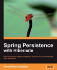 Image for Spring persistence with Hibernate: build robust and reliable persistence solutions for your enterprise Java application