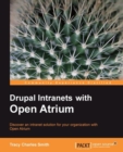 Image for Drupal intranets with Open Atrium: discover an intranet solution for your organization with Open Atrium