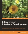 Image for Liferay user interface development: develop a powerful and rich user interface with Lliferay Portal 6
