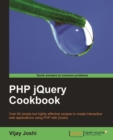 Image for Php jQuery cookbook: over 60 simple but highly effective recipes to create interactive web applications using PHP with jQuery