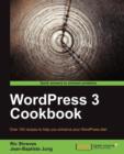 Image for WordPress 3 cookbook  : over 100 recipes to help you enhance your WordPress site!