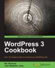 Image for WordPress 3 cookbook: over 100 recipes to help you enhance your WordPress site!
