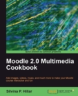 Image for Moodle 2.0 multimedia cookbook: add images, videos, music, and much more to make your Moodle course interactive and fun