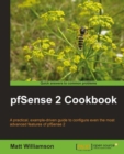 Image for PfSense 2 cookbook: a practical, example-driven guide to configure even the most advanced features of pfSense 2