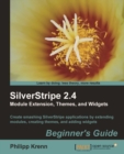 Image for SilverStripe 2.4 module extension, themes and widgets beginner&#39;s guide: create smashing SilverStripe applications by extending modules, creating themes, and adding widgets