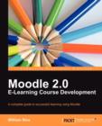 Image for Moodle 2.0 E-Learning Course Development