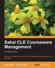 Image for Sakai CLE courseware management: the official guide