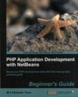 Image for PHP Application Development with NetBeans: Beginner&#39;s Guide