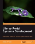 Image for Liferay portal systems development: build dynamic, content-rich, and social systems on top of Liferay