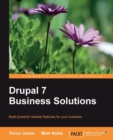 Image for Drupal 7 business solutions: build powerful website features for your business