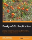 Image for PostgreSQL replication: understand basic replication concepts and efficiently replicate interruptions