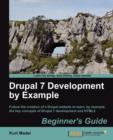 Image for Drupal 7 Development by Example Beginner&#39;s Guide