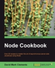 Image for Node cookbook: over 50 recipes to master the art of asynchronous server-side JavaScript using Node