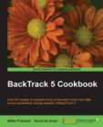 Image for BackTrack 5 cookbook: over 80 recipes to execute many of the best known and little known penetration testing aspects of BackTrack 5
