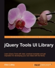 Image for JQuery Tools UI library: learn jQuery Tools with clear, practical examples and get inspiration for developing your own ideas with the library