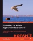 Image for PhoneGap 2.x mobile application development hotshot: creating exciting apps for mobile devices using PhoneGap