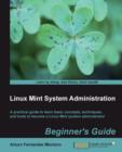 Image for Linux Mint System Administrator&#39;s Beginner&#39;s Guide