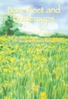 Image for Bare feet and buttercups: resources for Ordinary Time (Trinity Sunday to the Feast of Transfiguration)