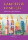 Image for Candles &amp; Conifers: Resources for All Saints&#39; and Advent
