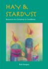 Image for Hay &amp; Stardust: Resources for Christmas to Candlemas