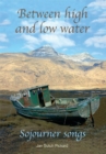 Image for Between high and low water: sojourner songs