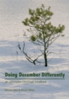 Image for Doing December Differently: An Alternative Christmas Handbook