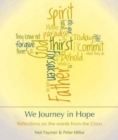 Image for We journey in hope  : reflections on the words from the cross