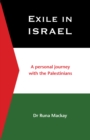 Image for Exile in Israel: a personal journey with the Palestinians